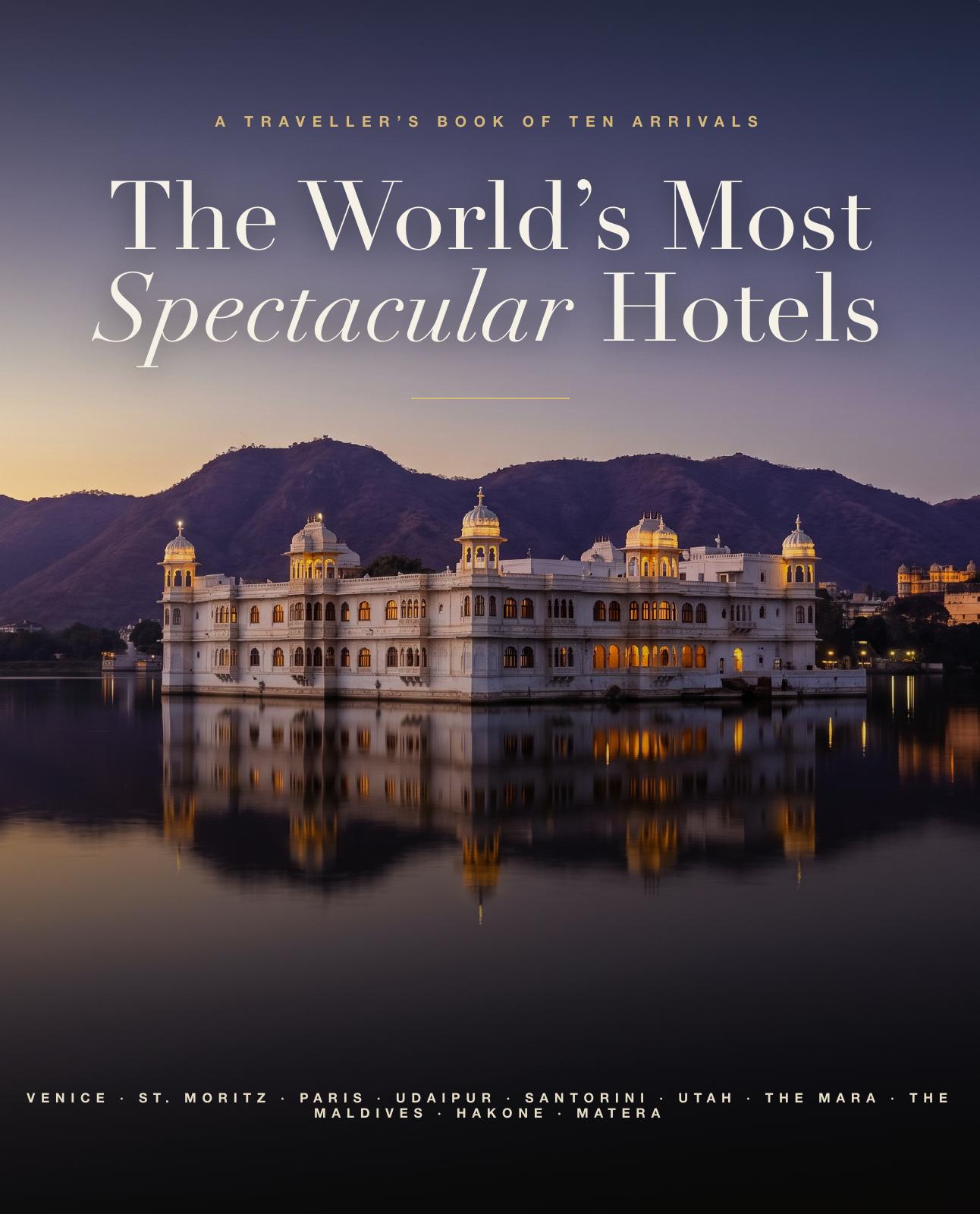The World's Most Spectacular Hotels