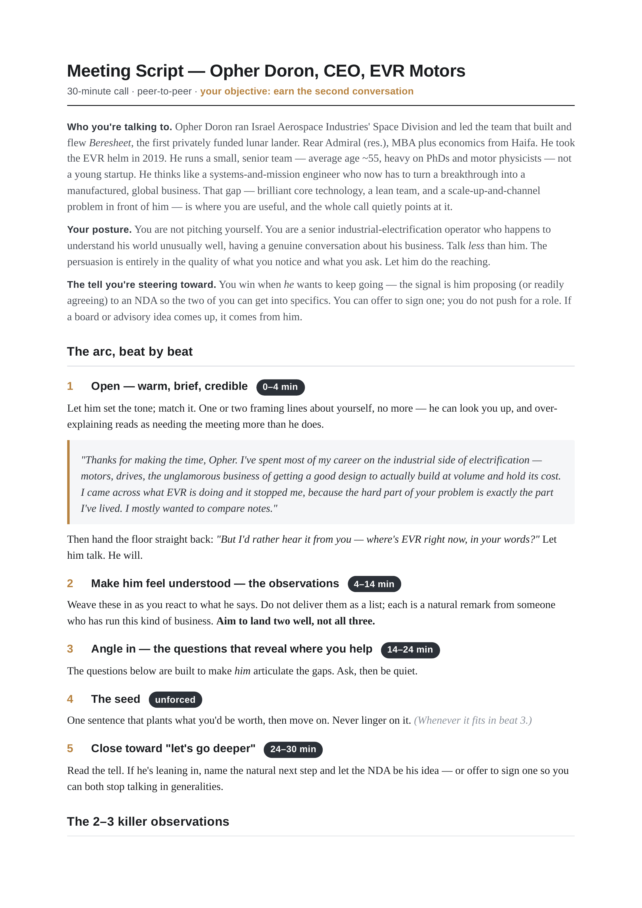 Meeting Script — Opher Doron, CEO, EVR Motors 30-minute call · peer-to-peer · your objective: earn the second conversation Who you're talking to. Opher Doron ran Israel Aerospace Industries' Space Division and led the team that built and flew Beresheet, the first privately funded lunar lander. Rear…
