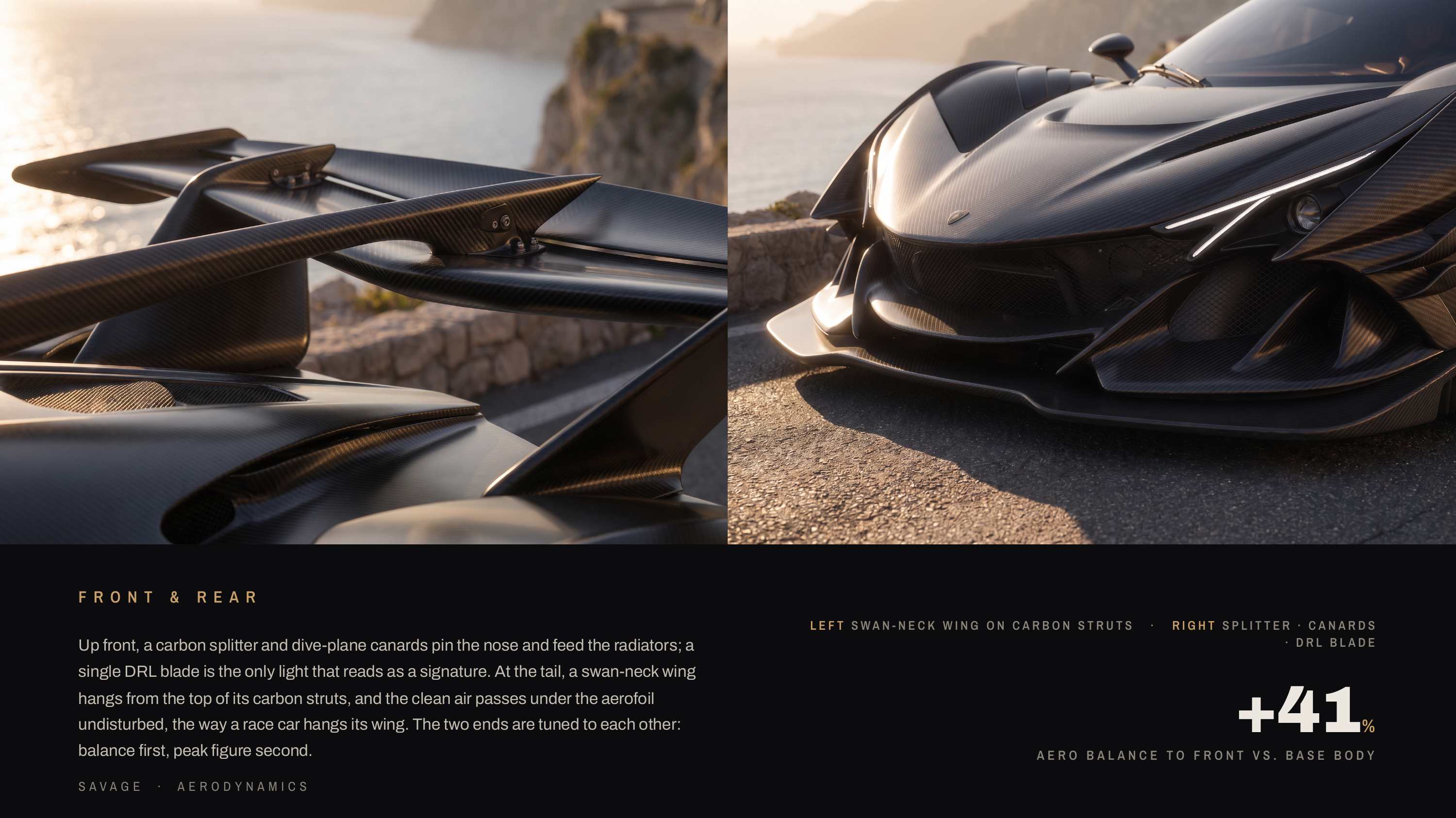 F R O N T & R E A R LEFT SWAN-NECK WING ON CARBON STRUTS Up front, a carbon splitter and dive-plane canards pin the nose and feed the radiators; a single DRL blade is the only light that reads as a signature. At the tail, a swan-neck wing hangs from the top of its carbon struts, and the clean air…